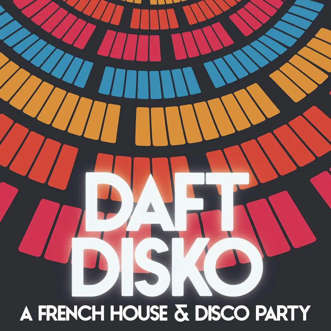 Daft Disko: A French House & Disco Party