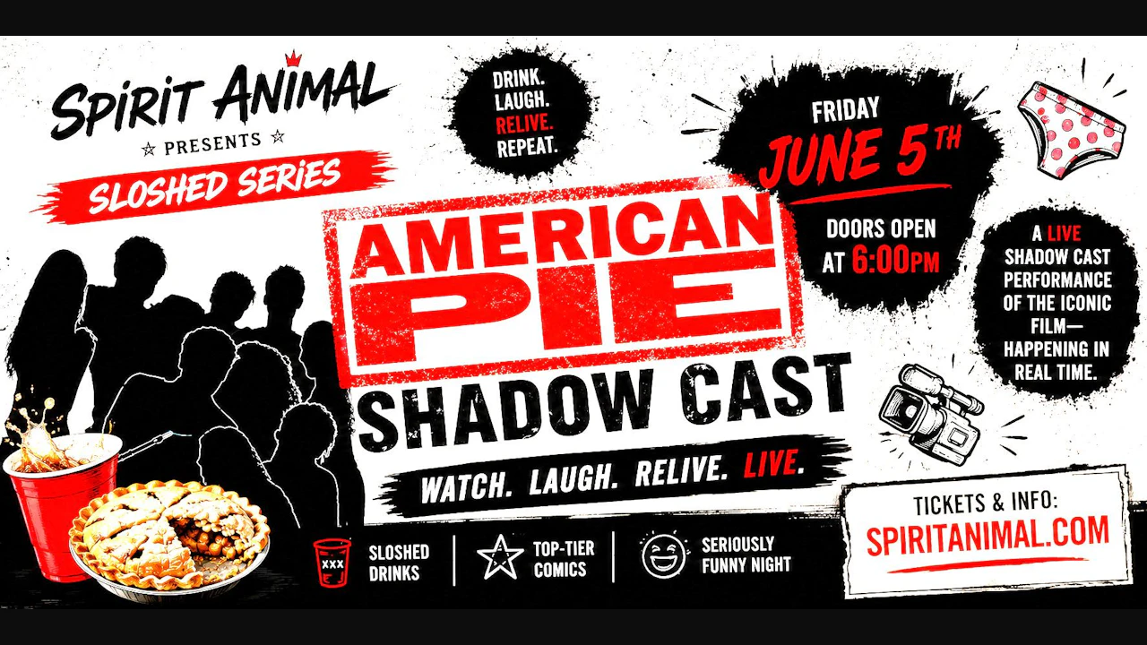 AMERICAN PIE — A Live Shadow Cast Experience. A Sloshed Series Show