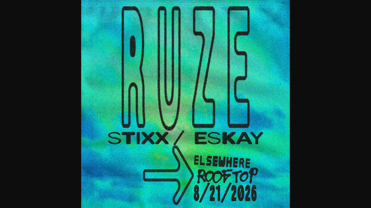 RUZE, Stixx, Eskay