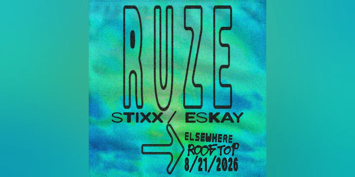 RUZE, Stixx, Eskay