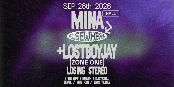 Mina, Lostboyjay, Losing Stereo, Beneath x Electrosol