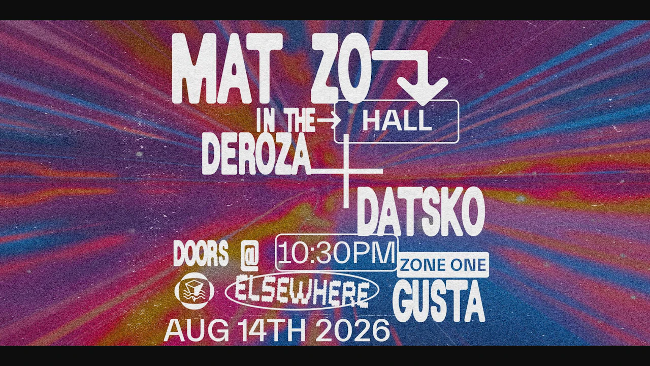 Mat Zo, Datsko, DEROZA, Gusta