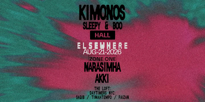 Kimonos, Narasimha, Sleepy & Boo, AKKI, DAYTIMERS NYC: Saqib + more