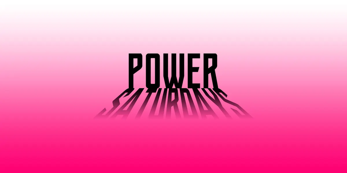 Power Saturdays + Festival Friendly (NightClub)