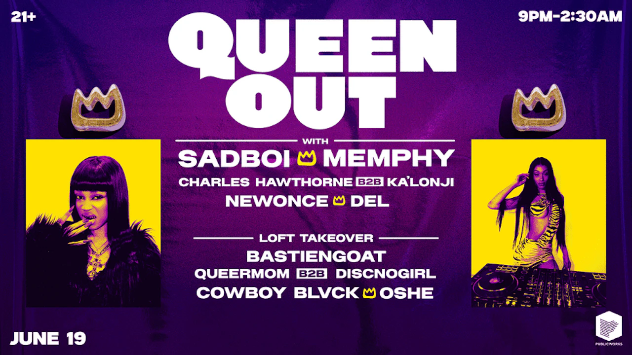 QUEEN OUT JUNETEENTH with SadBoi, Memphy, & More