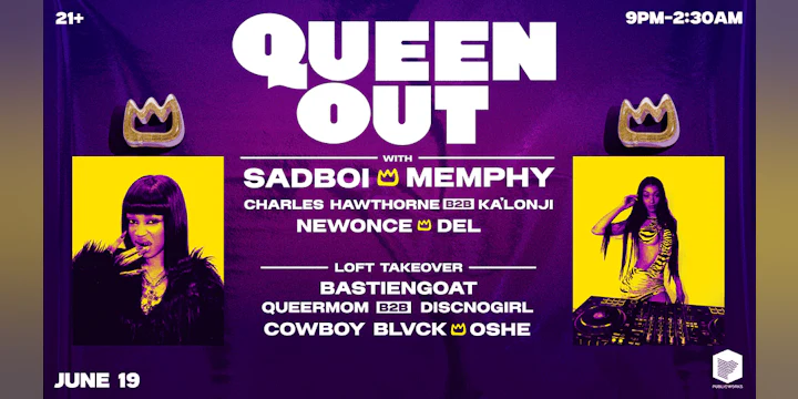 QUEEN OUT JUNETEENTH with SadBoi, Memphy, & More