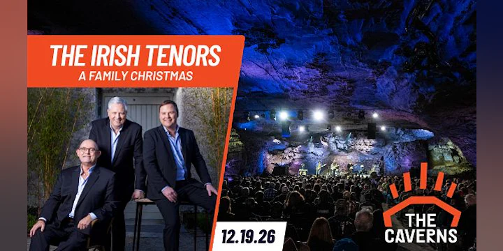 The Irish Tenors: A Family Christmas in The Caverns