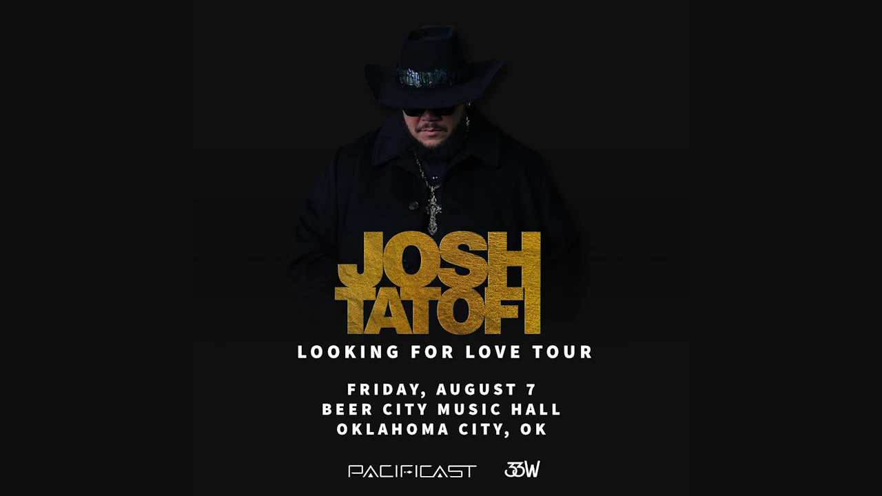 Josh Tatofi - Looking for Love Tour