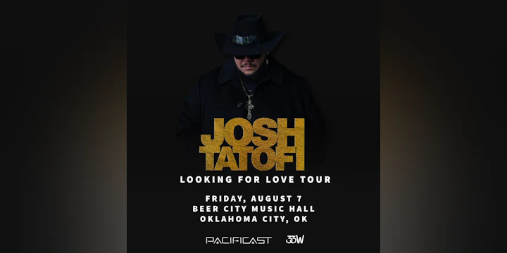 Josh Tatofi - Looking for Love Tour