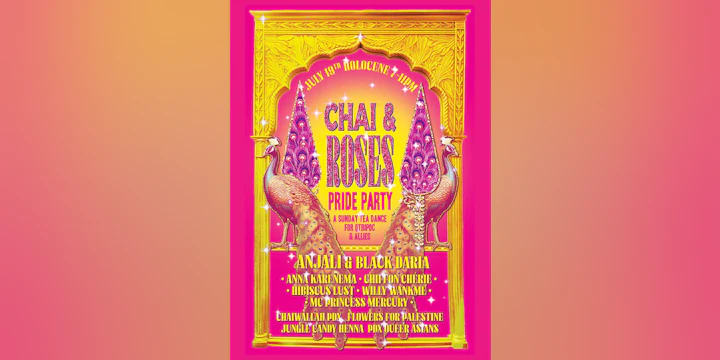 Chai & Roses Pride Party: A Sunday Tea Dance for QTBIPOC & Allies