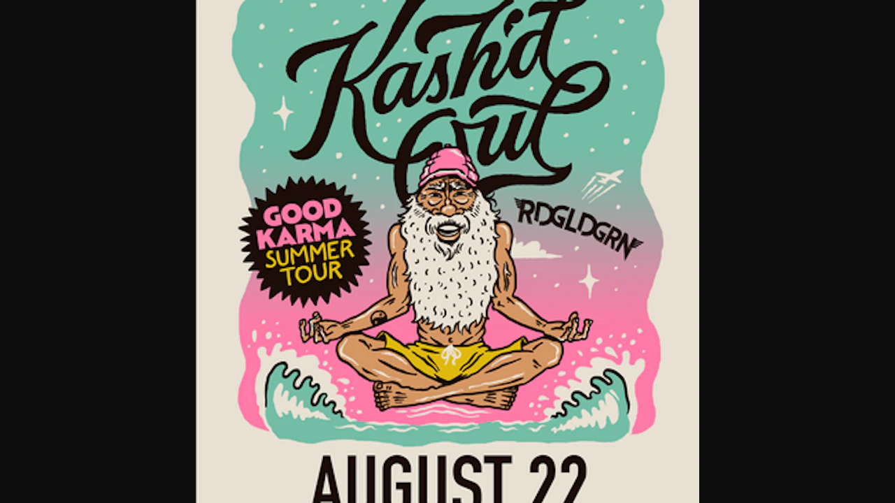 Kash'd Out - Good Karma Summer Tour 2026