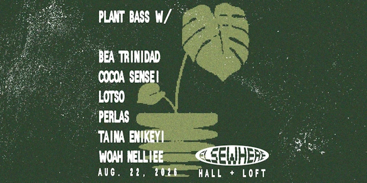Plant Bass w/ Bea Trinidad, Cocoa Sensei, Lotso, Perlas + more