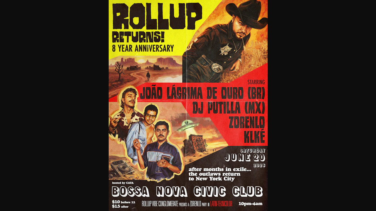 Rollup RETURNS! 8 YEARS with João Lágrima De Ouro (BR), DJ Putilla (MX), KLKÉ, zorenLo