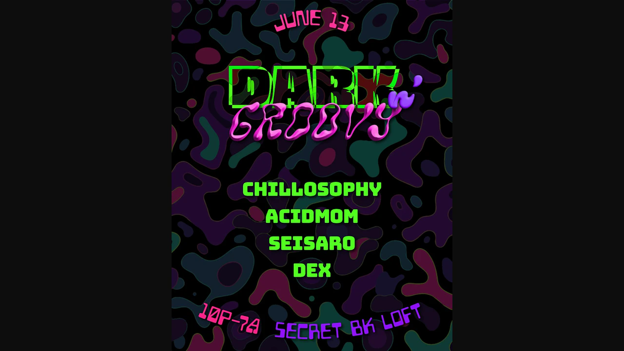 Dark n' Groovy w/ Chillosophy & Friends