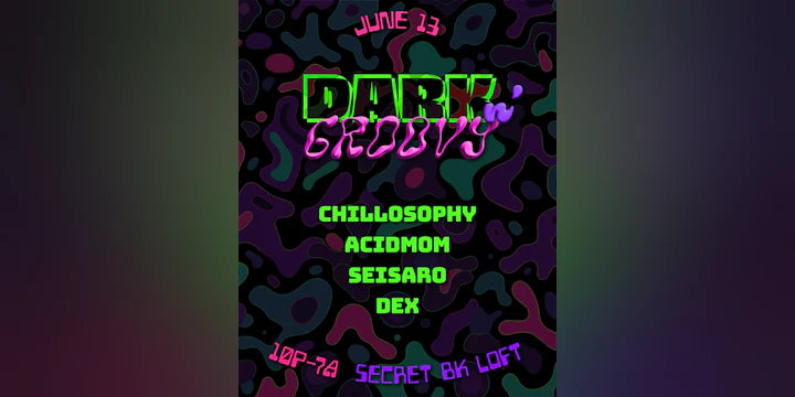 Dark n' Groovy w/ Chillosophy & Friends