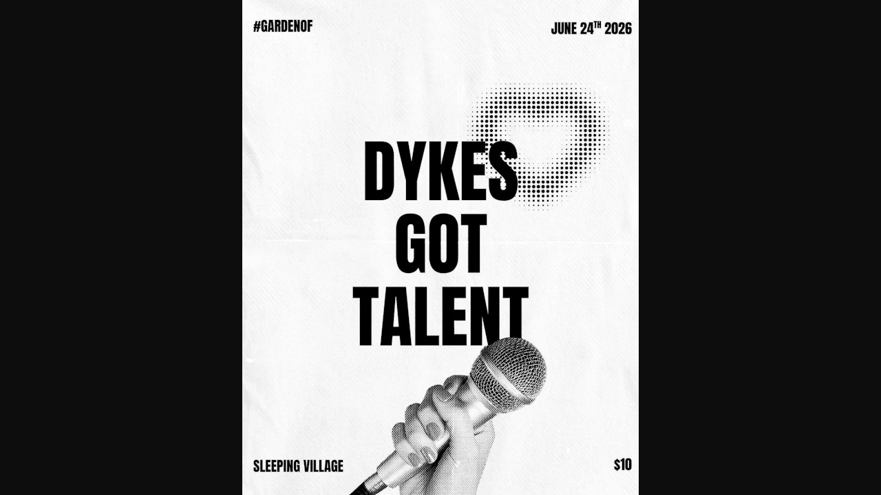 Garden Of Presents: Dykes Got Talent