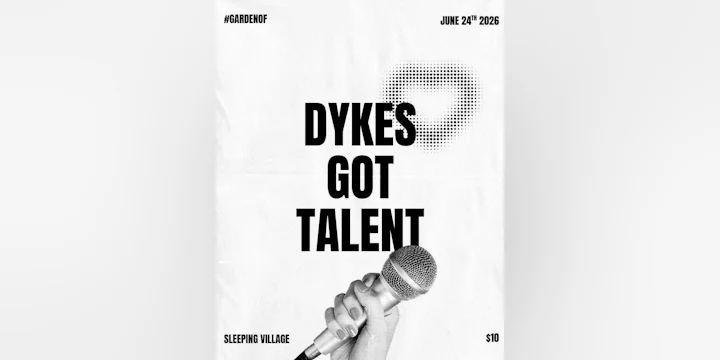Garden Of Presents: Dykes Got Talent