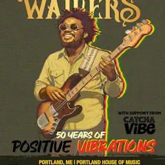 The Wailers — 50 Years Of Positive Vibrations W / Catcha Vibe