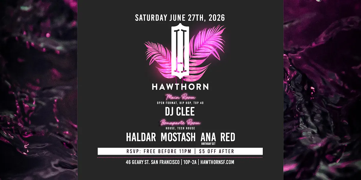 Hawthorn feat. Clee + HALDAR,  MOSTASH,  ANA (Birthday Set),  RED