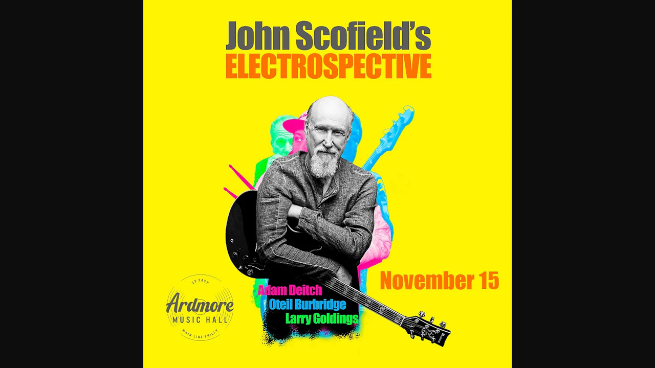 John Scofield's Electrospective (2nd Night Added!)