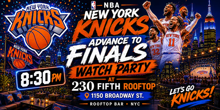 New York Knicks Advance to Finals Watch Party June 8th @ 230 Fifth Rooftop