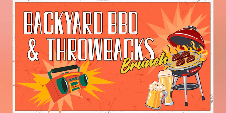 Backyard BBQ & Throwbacks Brunch - El Chingon Fort Worth