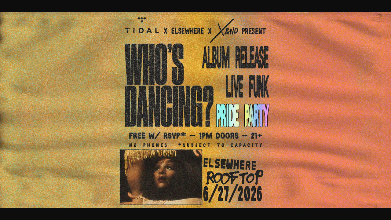 Tidal x Elsewhere x X&ND present: WHO'S DANCING? album release pride party
