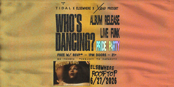 Tidal x Elsewhere x X&ND present: WHO'S DANCING? album release pride party
