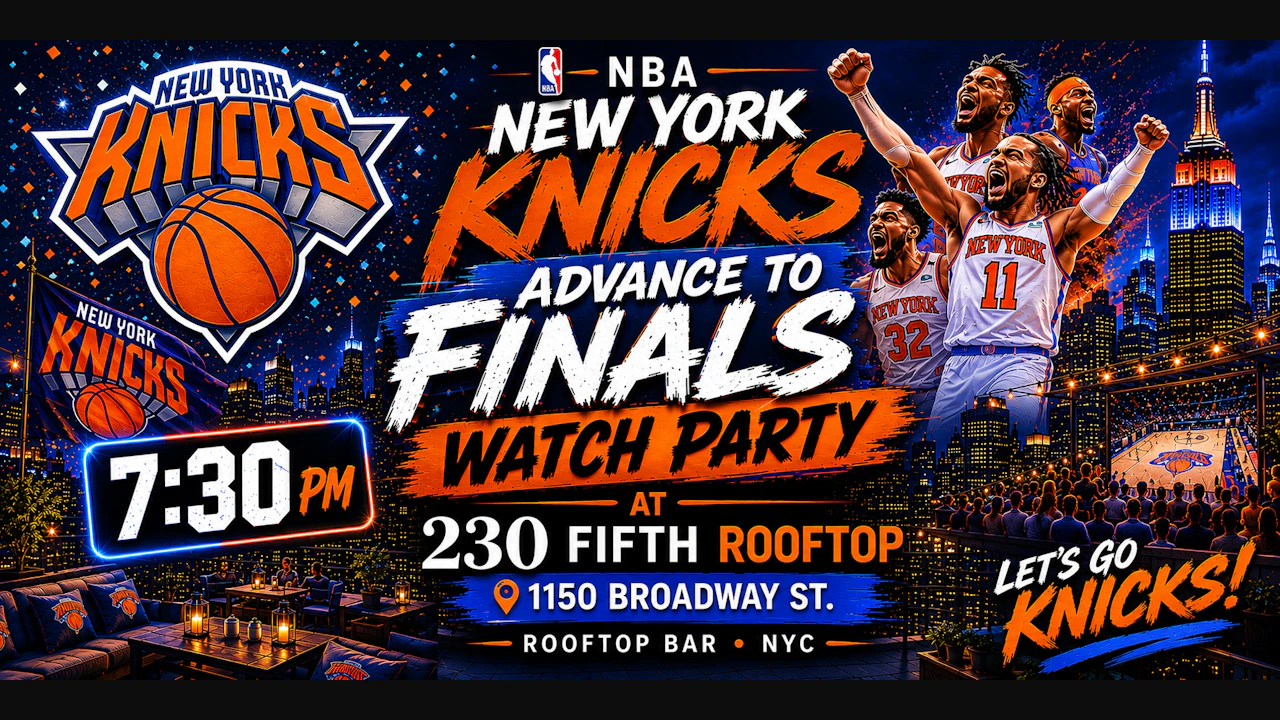 New York Knicks Advance to Finals Watch Party June 5th @ 230 Fifth Rooftop