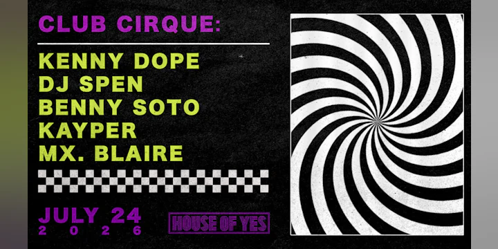 CLUB CIRQUE: Kenny Dope, DJ Spen, Kaper