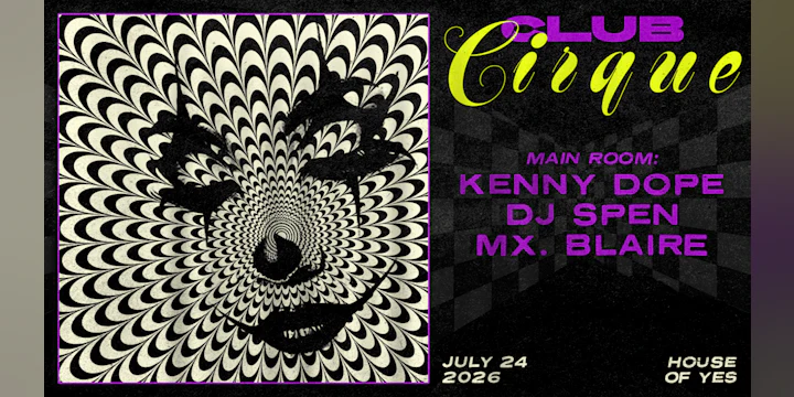 CLUB CIRQUE: Kenny Dope, DJ Spen, Mx. Blaire