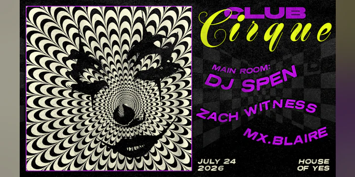 CLUB CIRQUE: DJ Spen, Zach Witness, Mx. Blaire