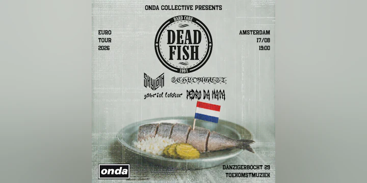 DEAD FISH - Euro Tour 2026 - Amsterdam