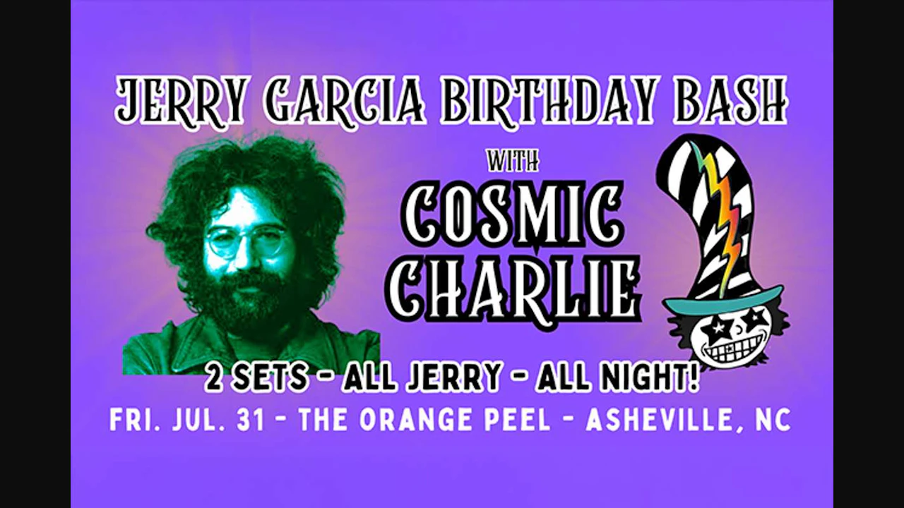Jerry Garcia Birthday Bash w/ Cosmic Charlie