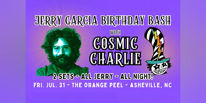 Jerry Garcia Birthday Bash w/ Cosmic Charlie