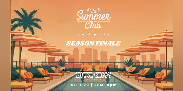 Summer Club LA: Season Finale Pool Party @ Hotel Ziggy