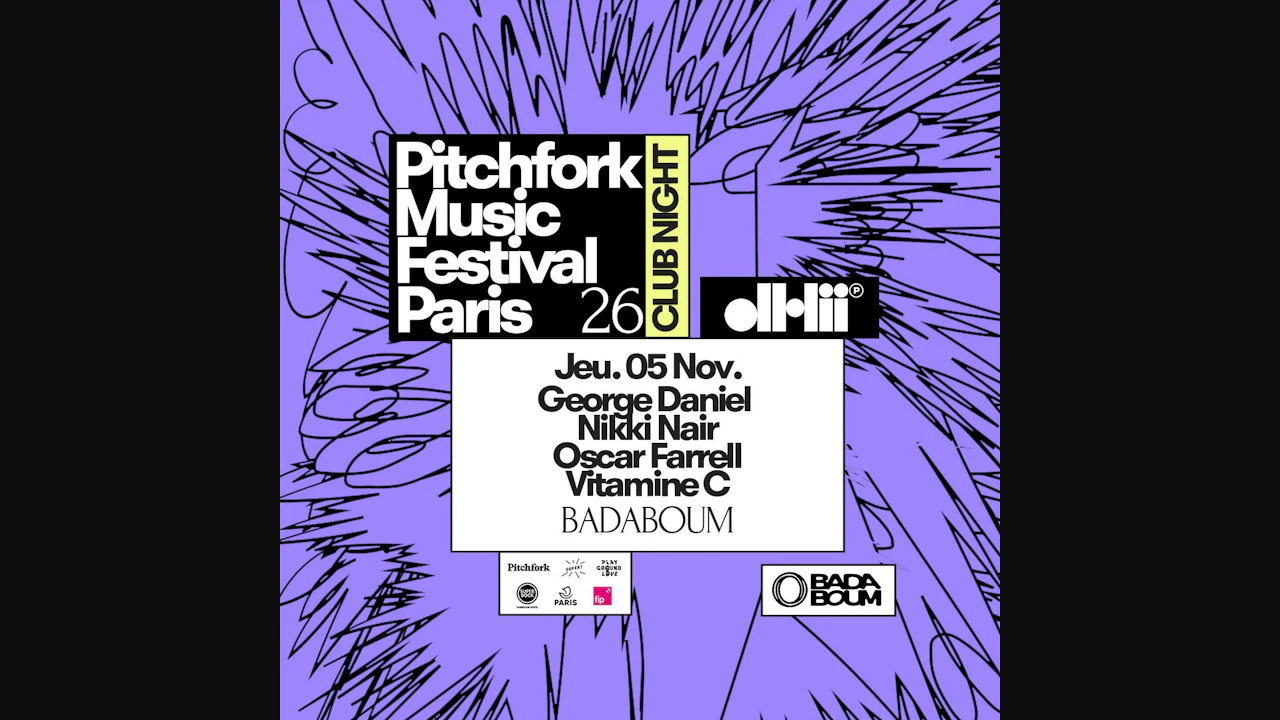 Pitchfork Club Night : dh2 — George Daniel, Nikki Nair, Oscar Pharrell, Vitamine C