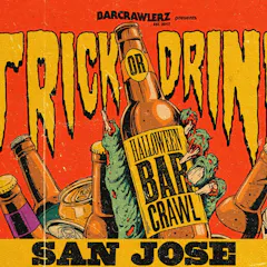 Trick Or Drink: San Jose Halloween Bar Crawl (3 Days)