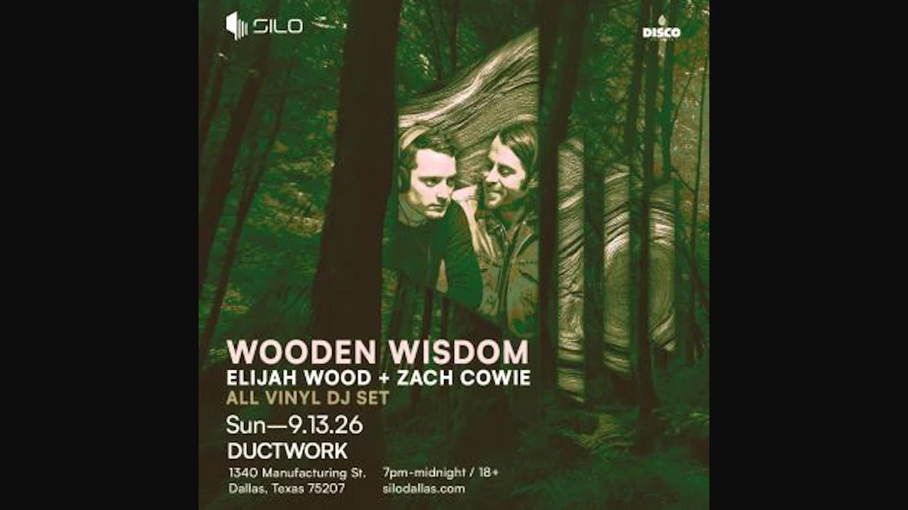 WOODEN WISDOM: Elijah Wood + Zach Cowie - DALLAS