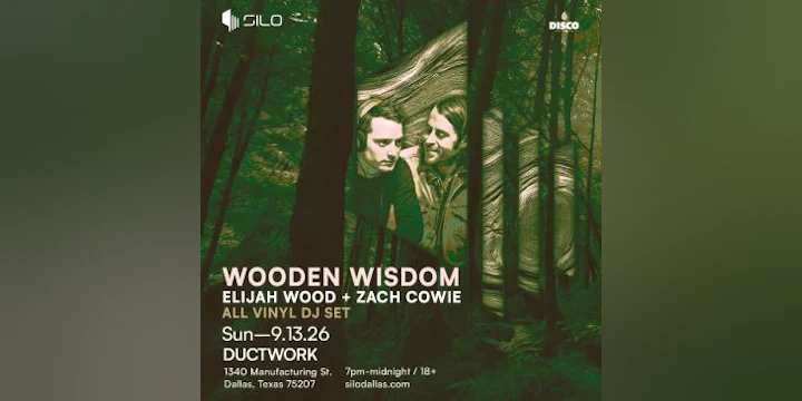 WOODEN WISDOM: Elijah Wood + Zach Cowie - DALLAS
