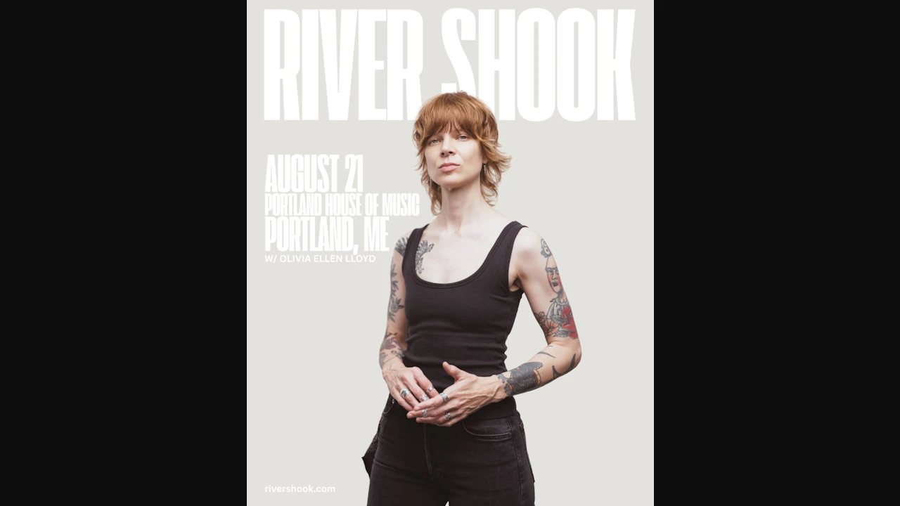 River Shook w / Olivia Ellen Lloyd