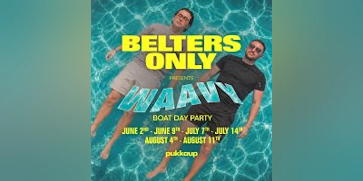 Pukka Up x Belters Only present Waavy Boat Party