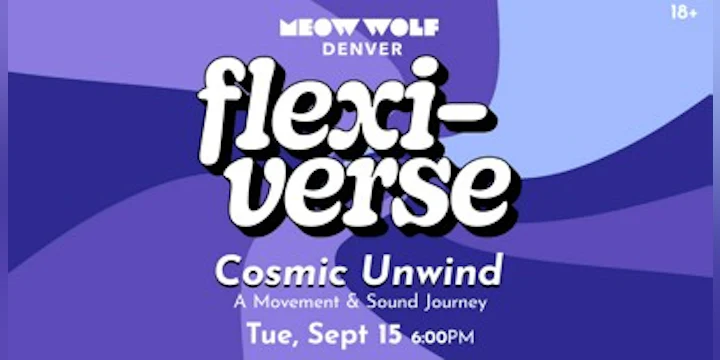 Flexi-Verse: Cosmic Unwind