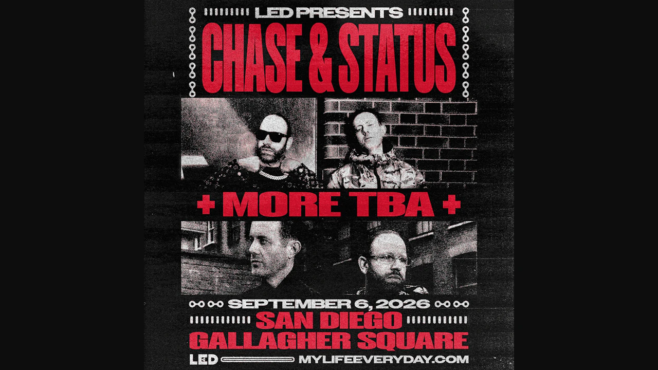LED Presents Chase & Status + more at Gallagher Square – Petco Park