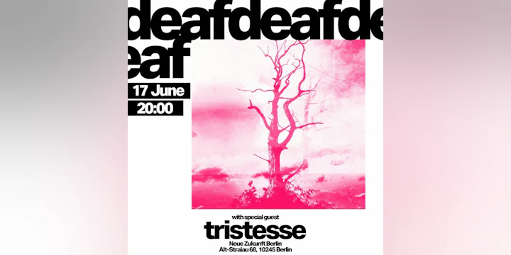 Deafdeafdeaf • Tristesse