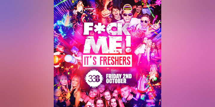 F*CK Me It's Freshers 2026 @ Studio 338