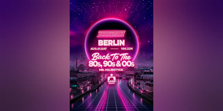 Throwback BERLIN - Back to 80s, 90s & 00s at SAGE
