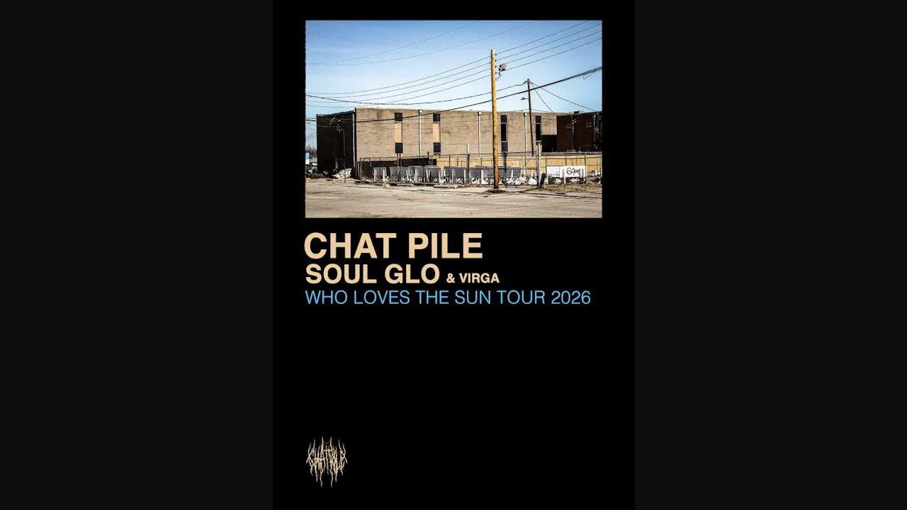 Chat Pile - Who Loves The Sun Tour 2026