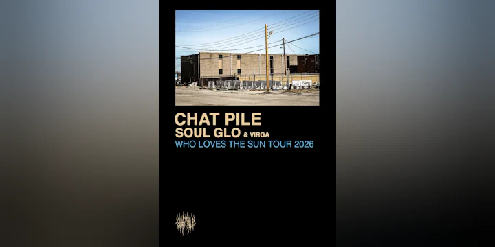 Chat Pile - Who Loves The Sun Tour 2026