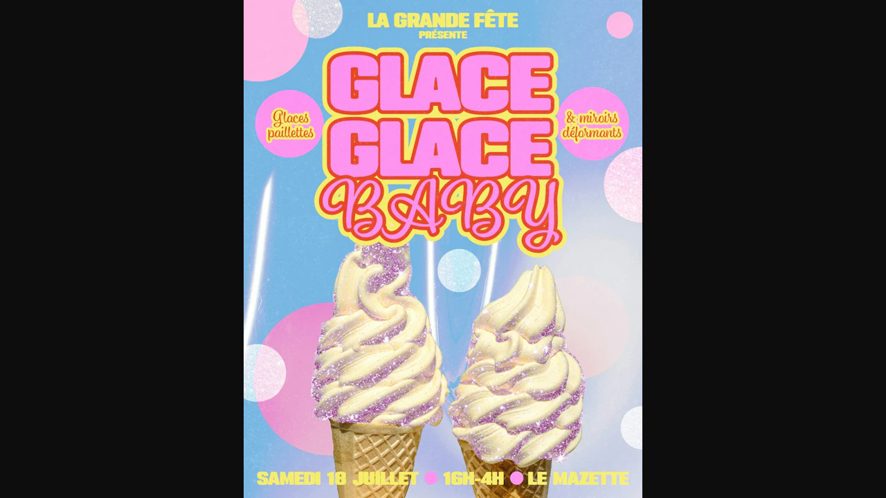 LA Grande Fête : Glace Glace Baby !